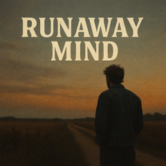Runaway Mind