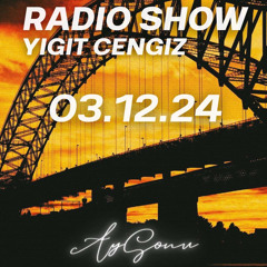 03.12.24 Radio Show by Yigit