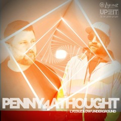 Lycouz & DW Underground - Penny 4 A Thought