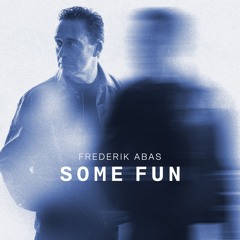 Frederik Abas - Some Fun (Free Download)