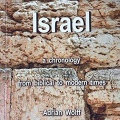 [View] [EPUB KINDLE PDF EBOOK] ISRAEL, A Chronology: from biblical to modern times by