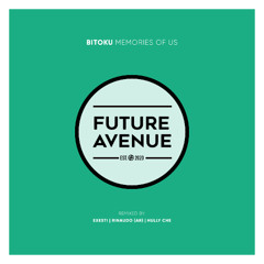 Bitoku - Memories of Us (Exesti Remix) [Future Avenue]