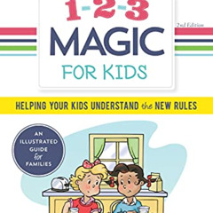 [FREE] EBOOK √ 1-2-3 Magic for Kids: Helping Your Kids Understand the New Rules by  T