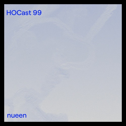 HOCast #99 - nueen