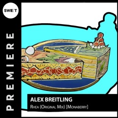 PREMIERE : Alex Breitling - Rhea (Original Mix)[Monaberry]