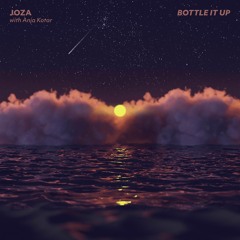 Bottle It Up (with Anja Kotar)