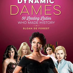 [Get] EBOOK 📗 Dynamic Dames: 50 Leading Ladies Who Made History (Turner Classic Movi