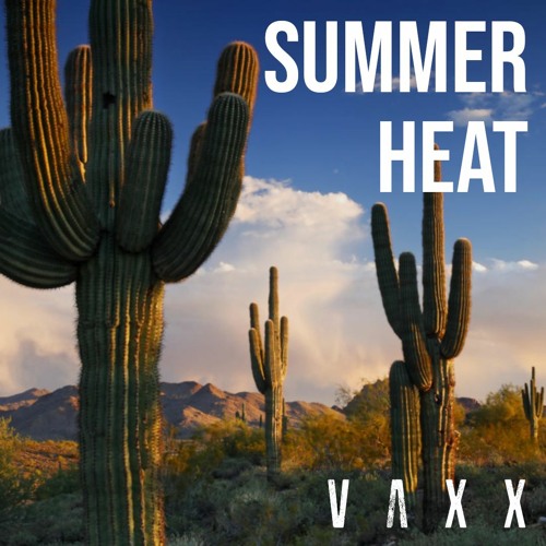 Vaxx - Summer Heat 2023