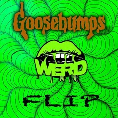 Goosebumps Theme Song (WerD Flip)