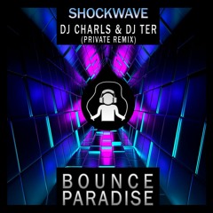 Dj Charls & Dj Ter - Shockwave (Private remix)