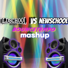 oldschool newschool bouncetempo mashup