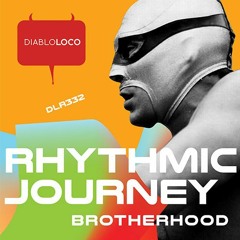 DLR332 Rhythmic Journey-Brotherhood