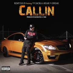 Callin (feat. The Jacka and Keak Da Sneak)