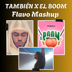 Myke Towers, Chimbala - También x El Boom (FLAVO FREE MASHUP)