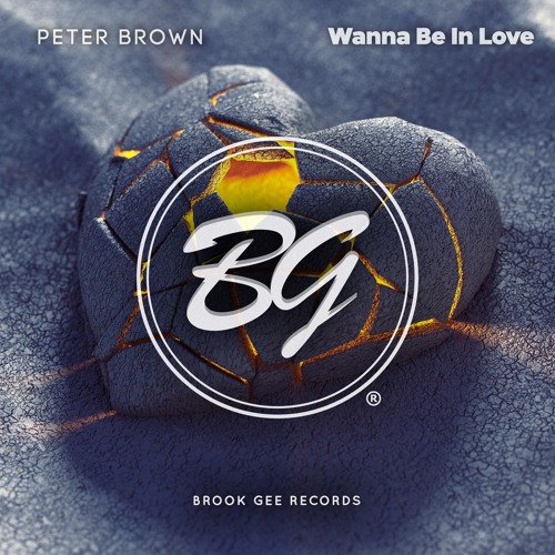 Peter Brown - Wanna Be In Love [OUT NOW]