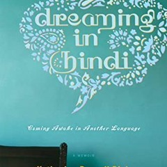 [PDF] Read Dreaming In Hindi: Coming Awake in Another Language by  Katherine Russell Rich