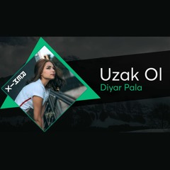 Diyar Pala | Uzak Ol | Remix