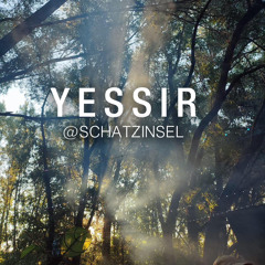 YESSIR @ Schatzinsel | 14.07.2023