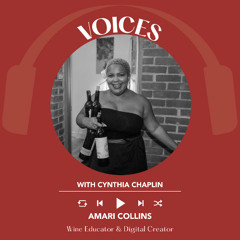 Ep. 2545 Building Inclusive Wine Spaces with Amari Collins | Voices with Cynthia Chaplin