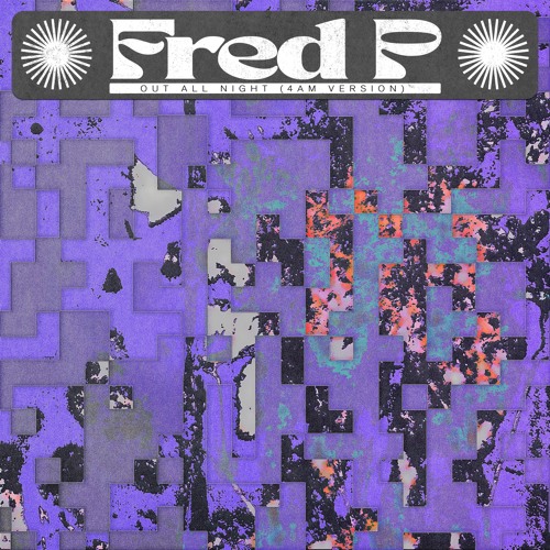 Fred P - Out All Night (4 AM Version)