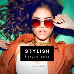 Stylish Future Bass | Instrumental Background Music | Dubstep (FREE DOWNLOAD)