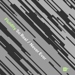 Fluidity 'Never Ever' [Integral Records]
