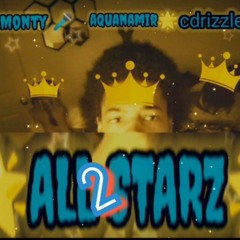 All Starz 2 Ft. Aquanamir & Monty
