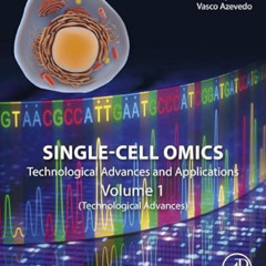 [DOWNLOAD] EBOOK 📚 Single-Cell Omics: Volume 1: Technological Advances and Applicati