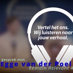 Remain Relevant #1: met Egge van der Poel