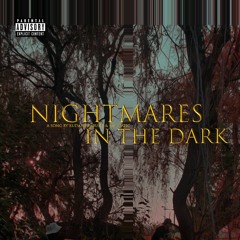 NIGHTMARES IN THE DARK (KUDAFRESHBUNZ & BIG MATIC)