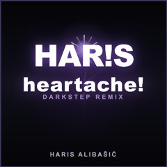 heartache! darkstep remix