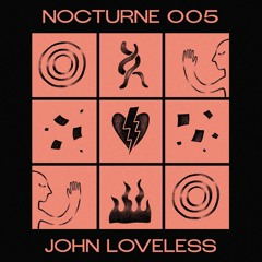Nocturne Series 005: John Loveless