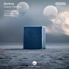 Gerlena - Cosmic Particles (JU:ST & Black Kalz Remix) [EKABEAT MUSIC]