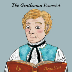 The Gentleman Exorcist by Deanbird