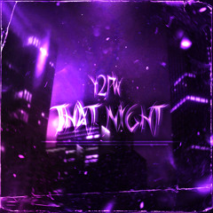 That Night - SPED UP