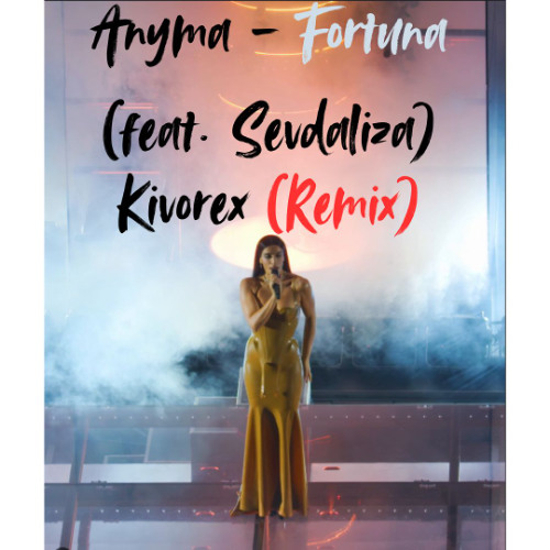 Anyma Feat.Sevdaliza - Fortuna And Kivorex (Remix)