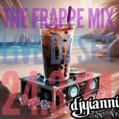 The Frappe Mix (Live Dj Set 24.03.24)