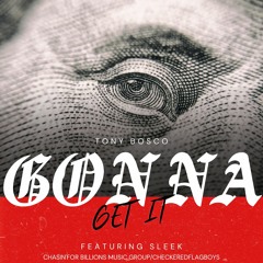 Gonna Get It F/ Sleek