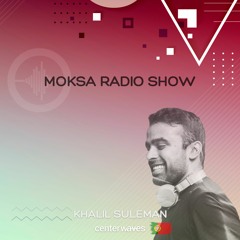 Khalil Suleman - MOKSA #EP064