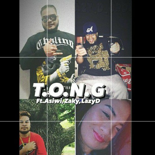 T.O.N.G .ft. Asiwi, Zacky, Lazy D (original)