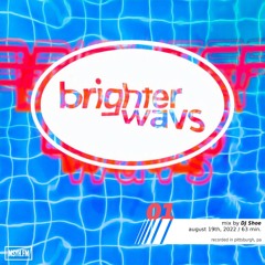 Brighter Wavs | Episode 1 with DJ Shoe