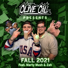 Olive Oil - Fall 2021 Feat. Marty Mush & Zah