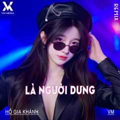 Là Người Dưng (Remix)
