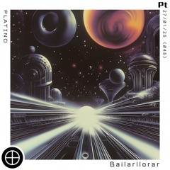 Bailarllorar - Platino (045)