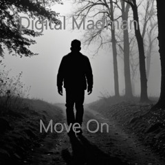 I Am The Digital Madman - Move On