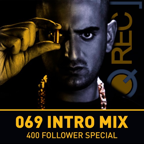 Haftbefehl 069 – Q-REC. Intro Mix / Thx for 400 Follower
