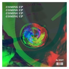 Coming Up(Dj Edit)- Kenzo Harel