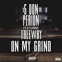 On My Grind S Don Perion Feat Freeway