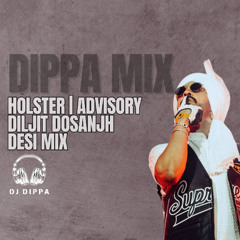 Holster (Desi Edit) Advisory - Diljit Dosanjh