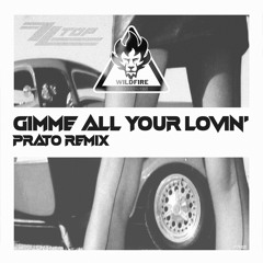 Gimme All Your Lovin' (Prato Bootleg)>>FREE DL<<